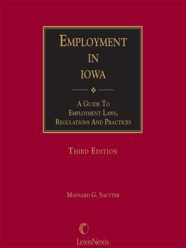 Employment in Iowa: Guide to Employment Laws, Regulations, and Practices