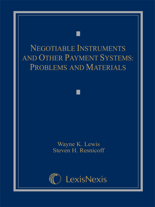 Negotiable Instruments and Other Payment Systems: Problems and Materials
