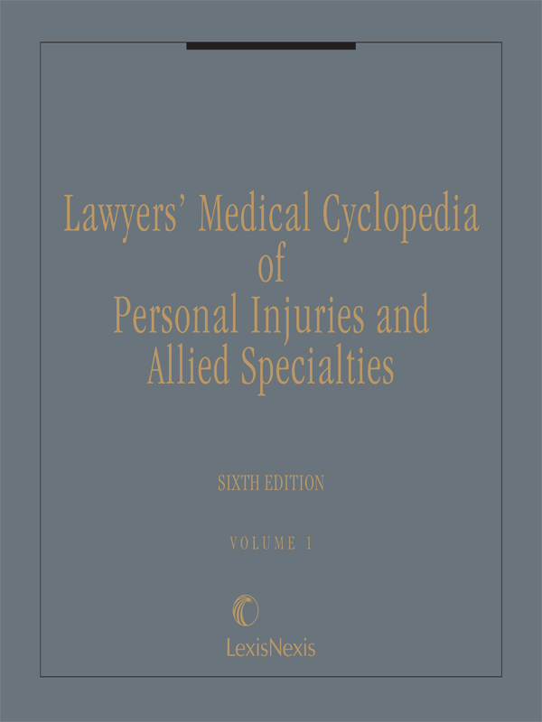 Lawyers' Medical Cyclopedia of Personal Injuries and Allied Specialties
