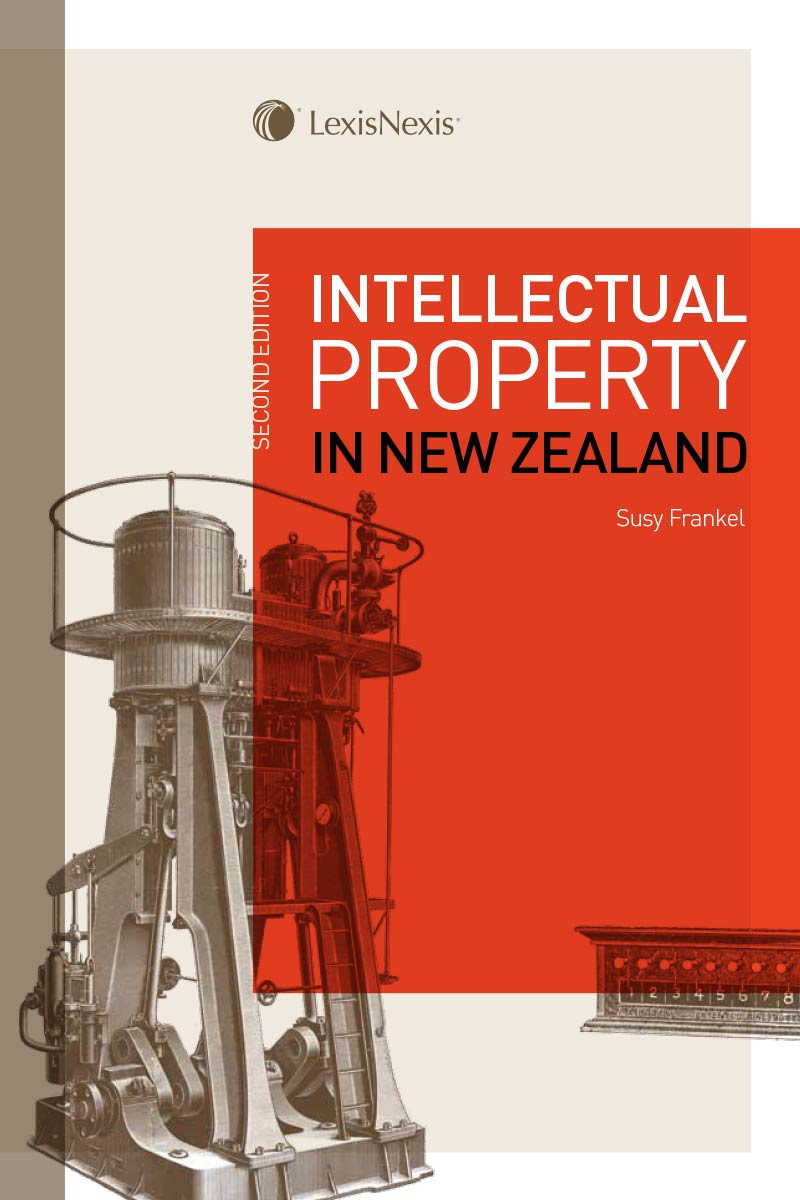 Intellectual Property in New Zealand, 2nd edition   