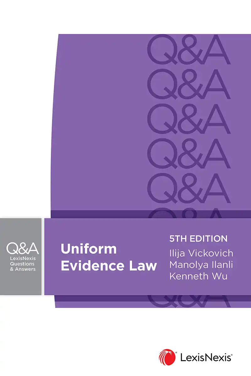 LexisNexis Questions and Answers: Uniform Evidence Law, 5th edition