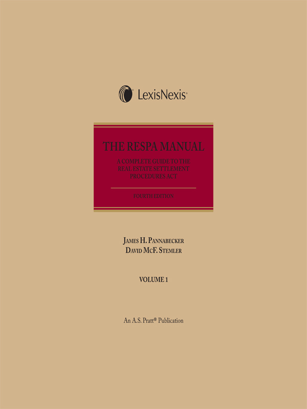 The RESPA Manual: A Complete Guide to the Real Estate Settlement Procedures Act