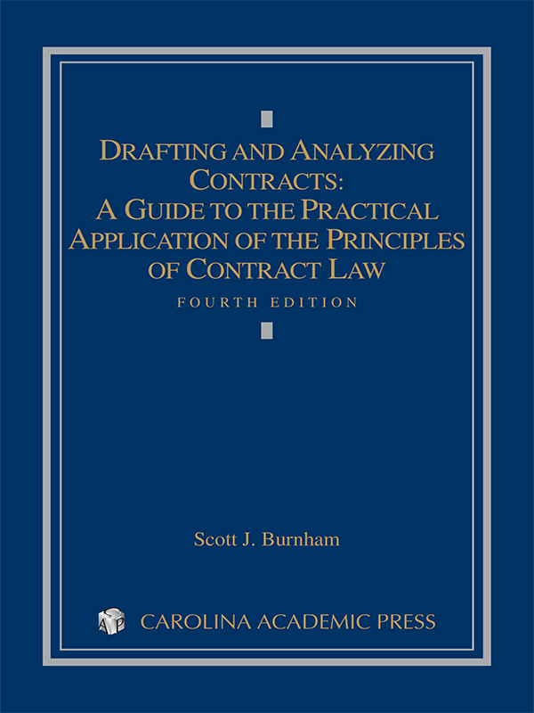 Drafting and Analyzing Contracts: A Guide to the Practical Application of the Principles of Contract Law