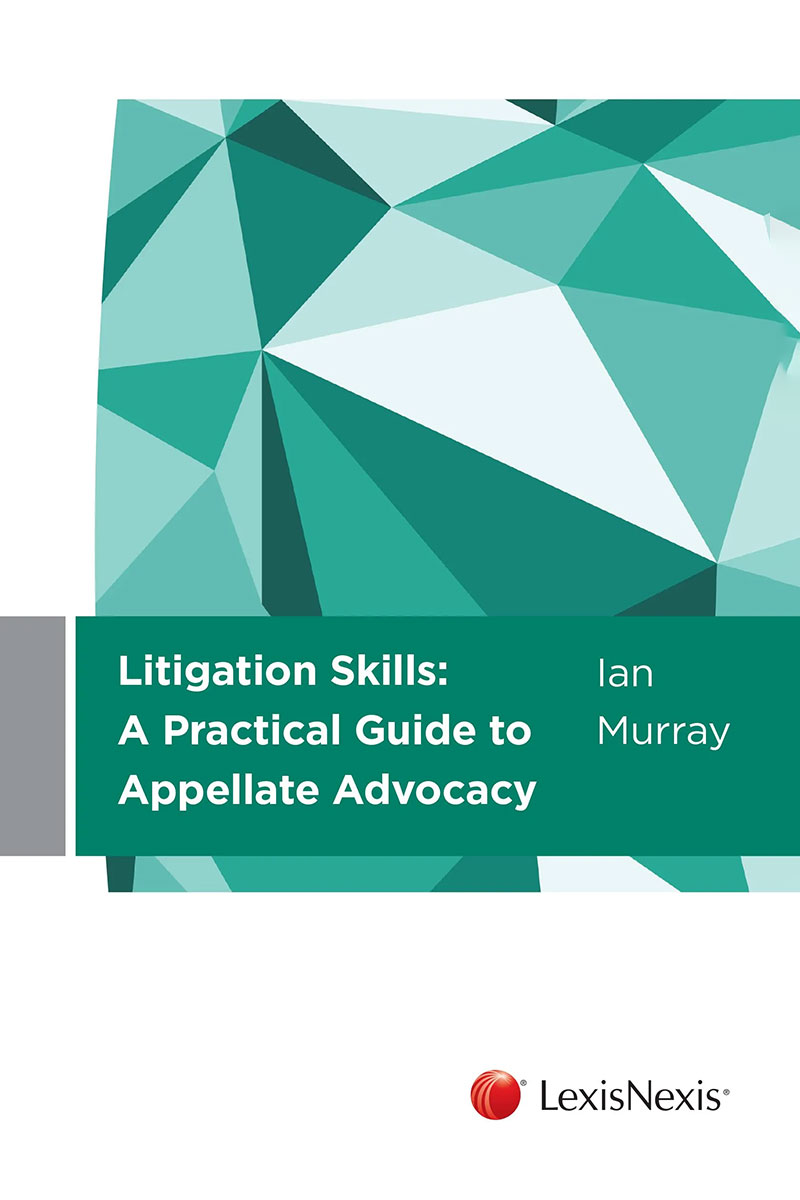 Litigation Skills: A Practical Guide to Appellate Advocacy  