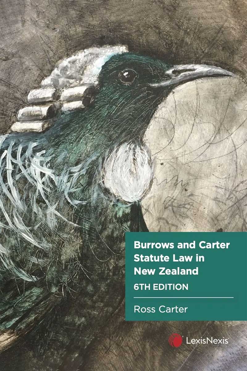 Burrows and Carter Statute Law in New Zealand, 6th edition book cover
