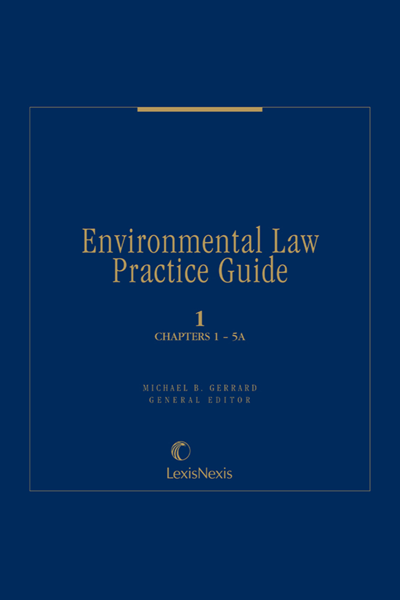 Environmental Law Practice Guide: State and Federal Law