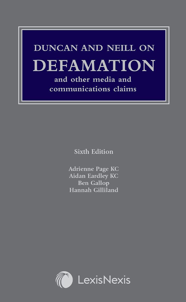 Duncan and Neill on Defamation and other Media and Communications Claims Sixth Edition