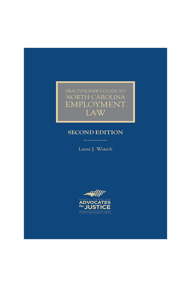 Practitioner's Guide to North Carolina Employment Law