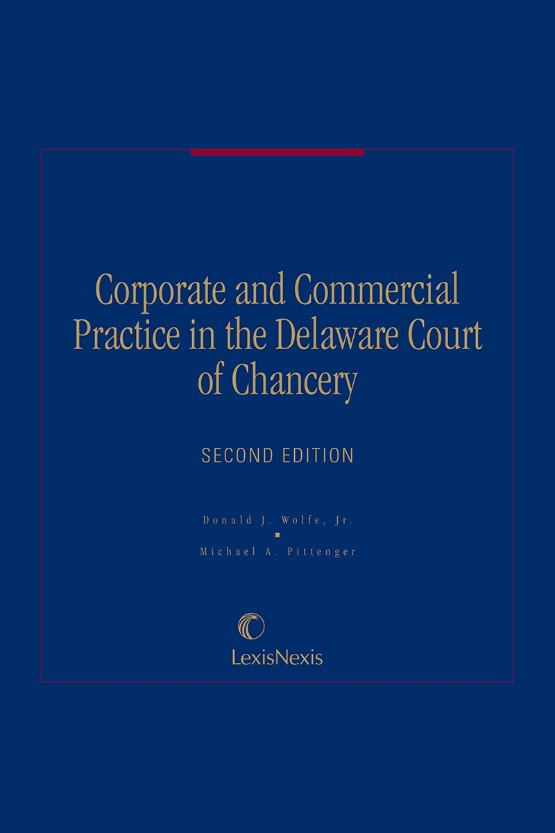 Corporate and Commercial Practice in the Delaware Court of Chancery