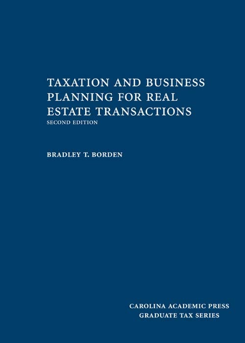 Taxation and Business Planning for Real Estate Transactions