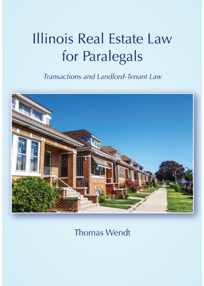 Illinois Real Estate Law for Paralegals: Transactions and Landlord-Tenant Law book cover