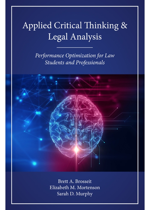 Applied Critical Thinking and Legal Analysis: Performance Optimization for Law Students and Professionals