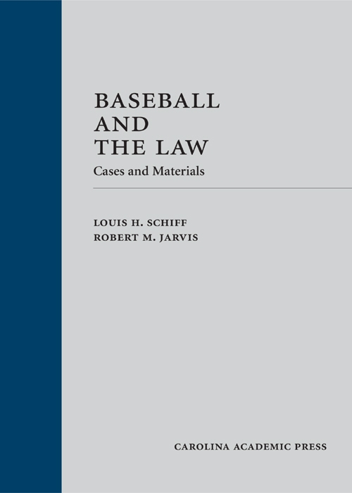 Baseball and the Law: Cases and Materials