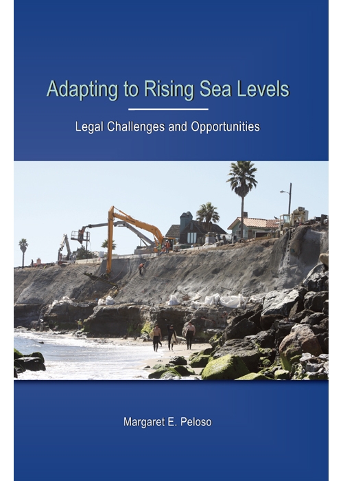 Adapting to Rising Sea Levels: Legal Challenges and Opportunities