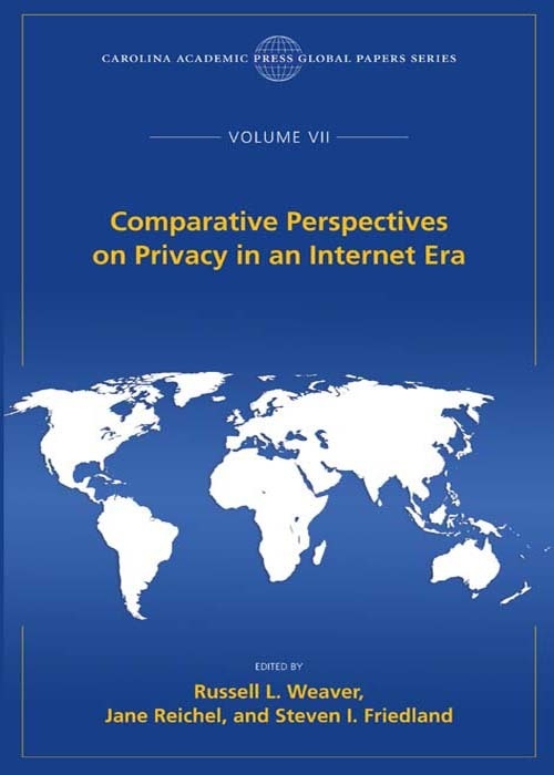 Comparative Perspectives on Privacy in an Internet Era, The Global Papers Series, Volume VII