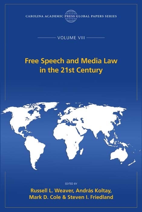 Free Speech and Media Law in the 21st Century, The Global Papers Series, Volume VIII