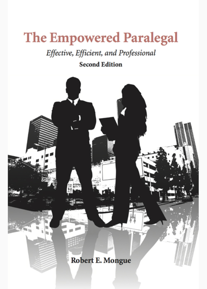 The Empowered Paralegal: Effective, Efficient and Professional