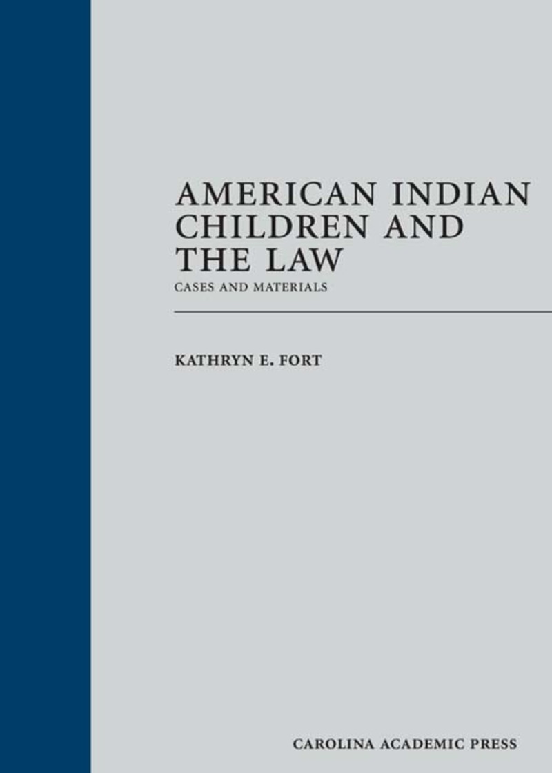 American Indian Children and the Law: Cases and Materials