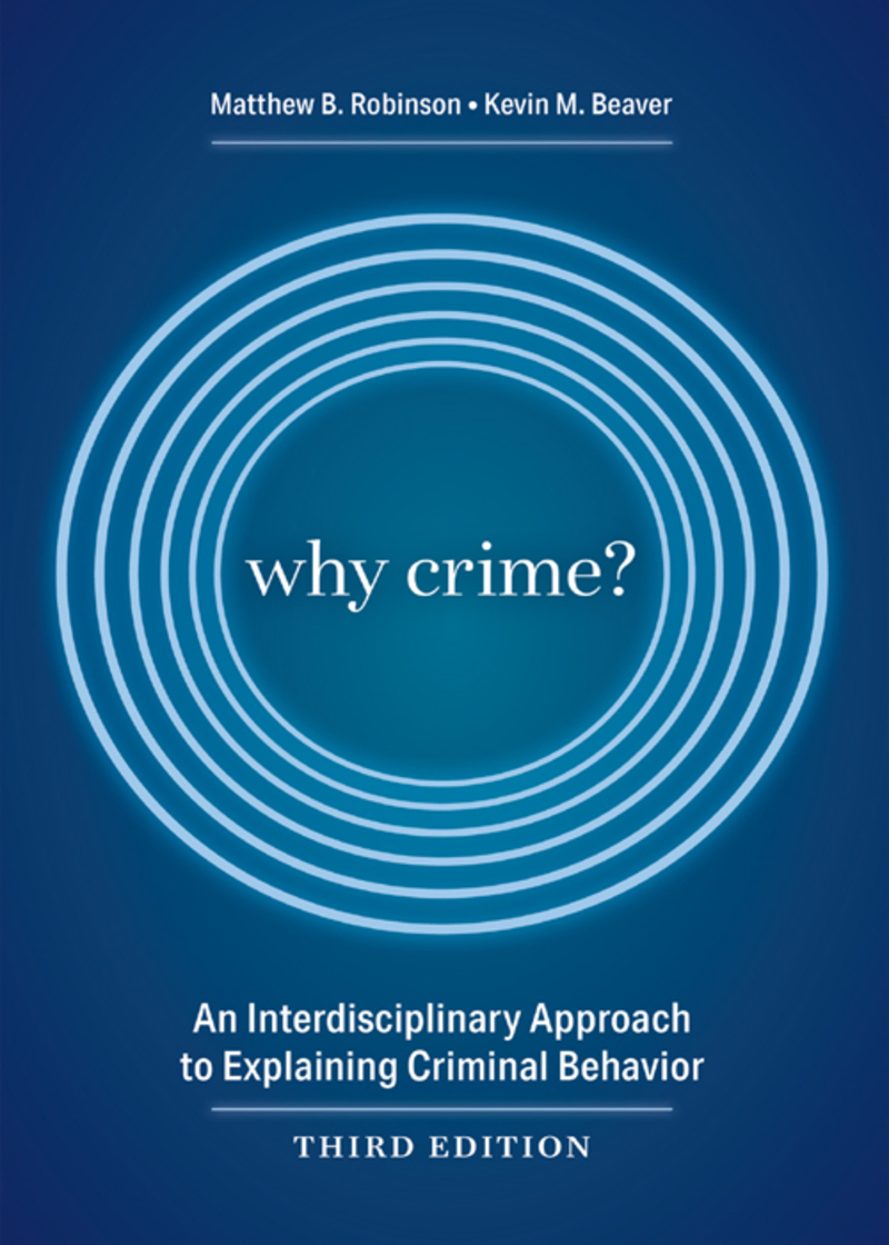 Why Crime?: An Interdisciplinary Approach to Explaining Criminal Behavior book cover