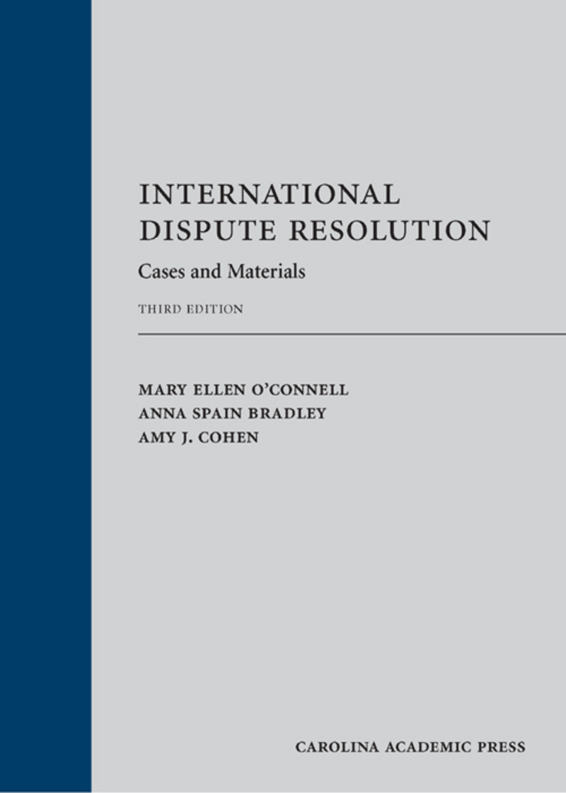 International Dispute Resolution: Cases and Materials