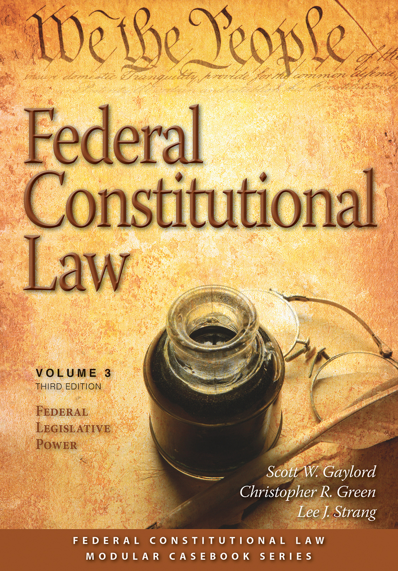 Federal Constitutional Law, Volume 3:Federal Legislative Power book cover
