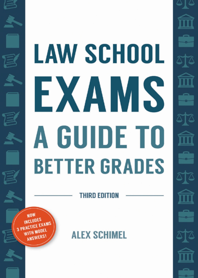 Law School Exams: A Guide to Better Grades