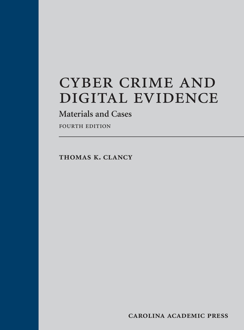 Cyber Crime and Digital Evidence: Materials and Cases
