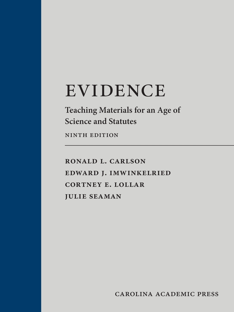 Evidence: Teaching Materials for an Age of Science and Statutes (with Federal Rules of Evidence Appendix)
