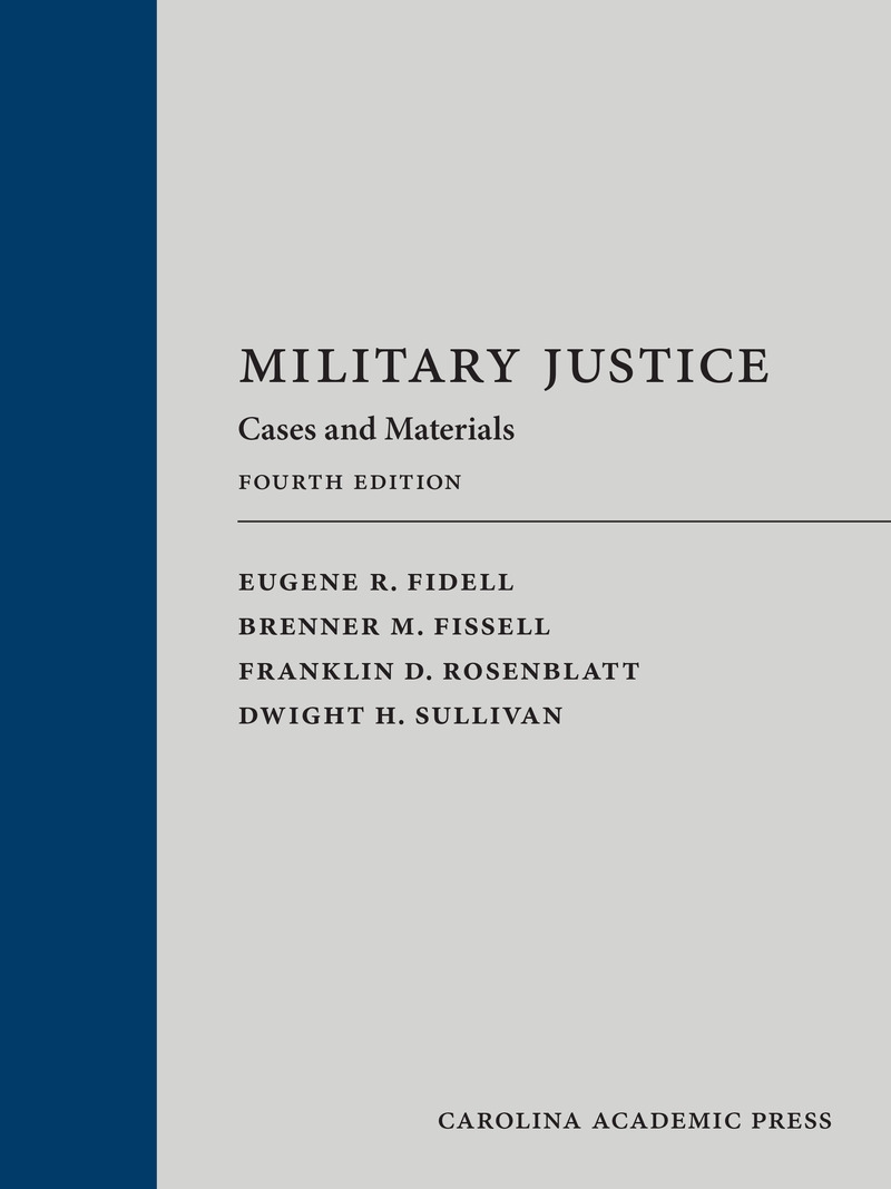 Military Justice: Cases and Materials