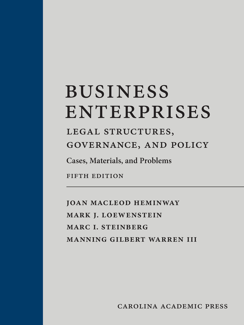 Business Enterprises: Legal Structures, Governance, and Policy: Cases, Materials, and Problems