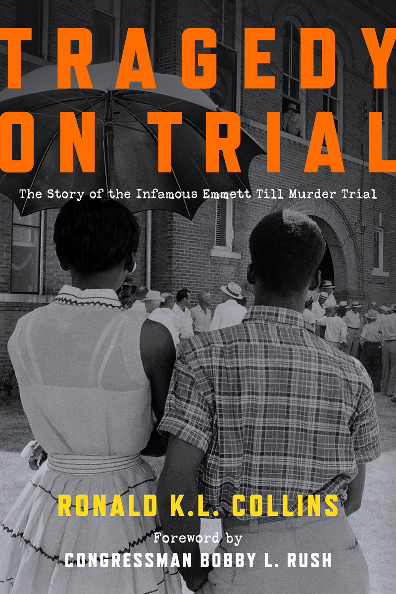 Tragedy on Trial: The Story of the Infamous Emmett Till Murder Trial