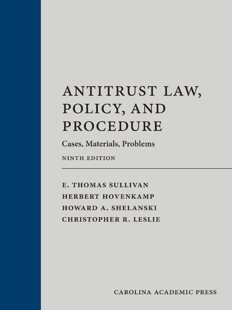 Antitrust Law, Policy and Procedure: Cases, Materials, Problems