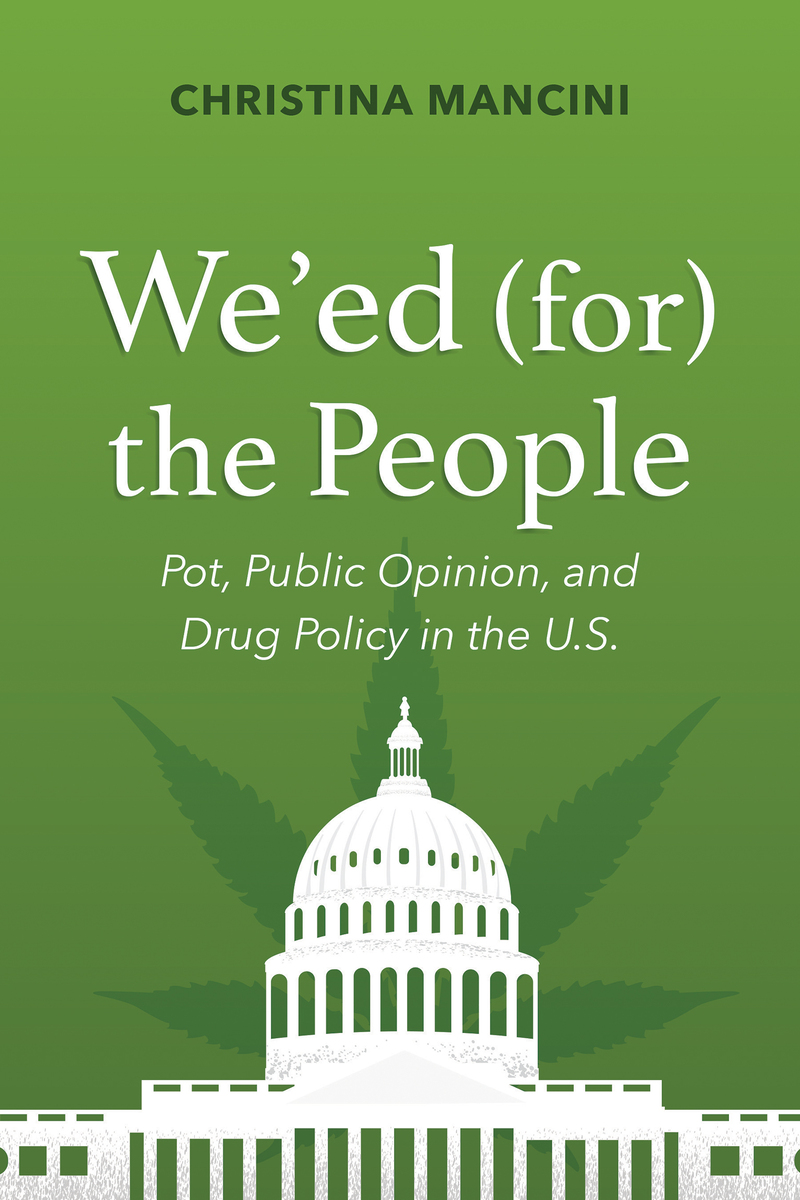 We'ed (for) the People: Pot, Public Opinion, and Drug Policy in the U.S.