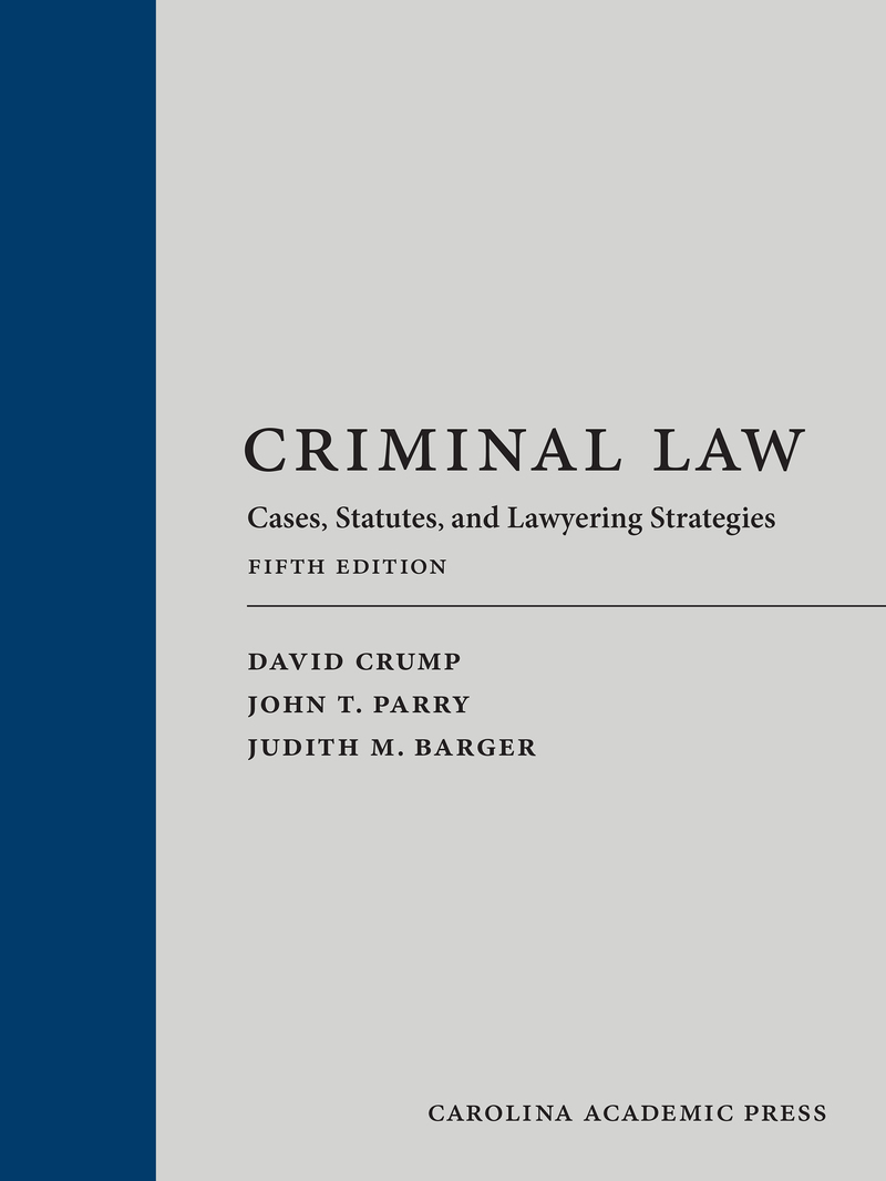 Criminal Law: Cases, Statutes, and Lawyering Strategies