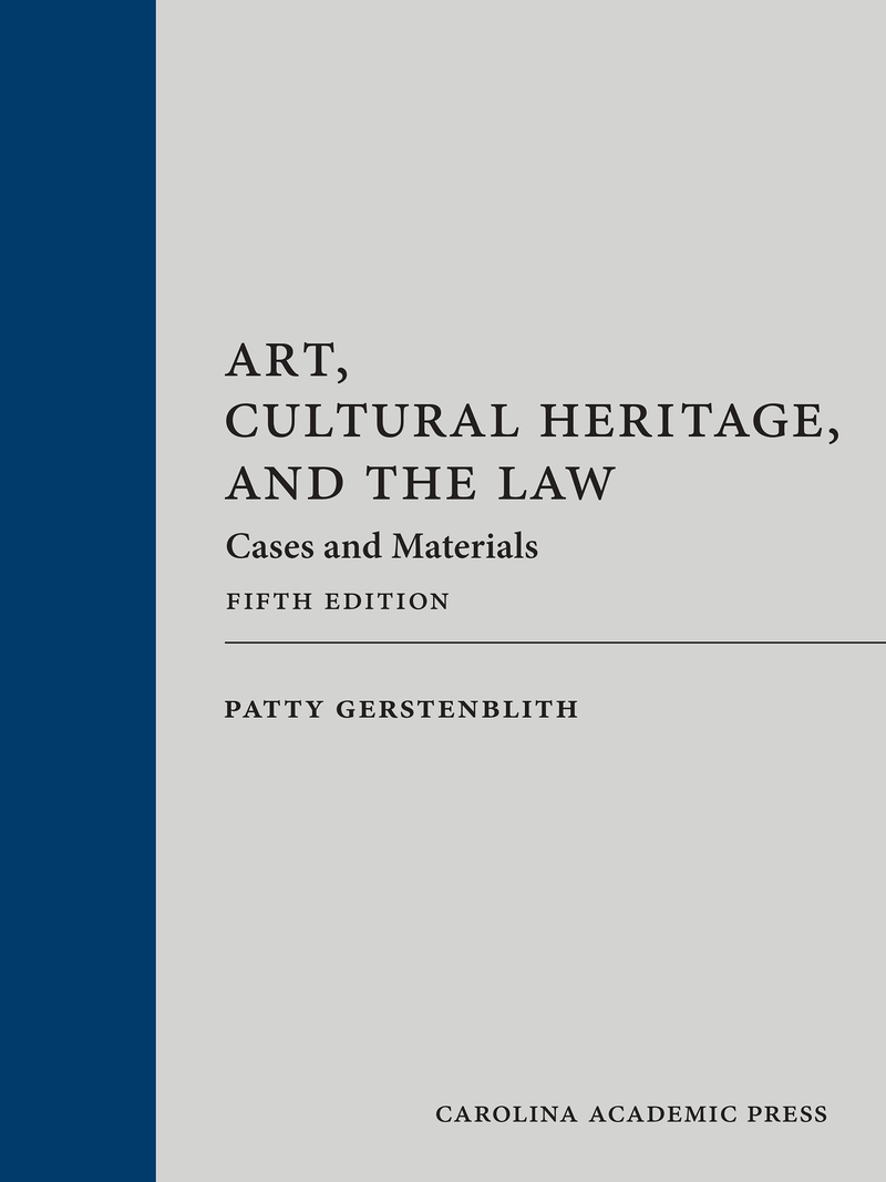 Art, Cultural Heritage and the Law: Cases and Materials, 5th Edition Book Cover
