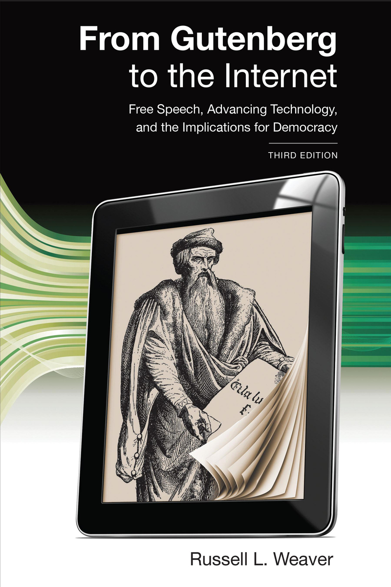 From Gutenberg to the Internet: Free Speech, Advancing Technology, and the Implications for Democracy Book Cover