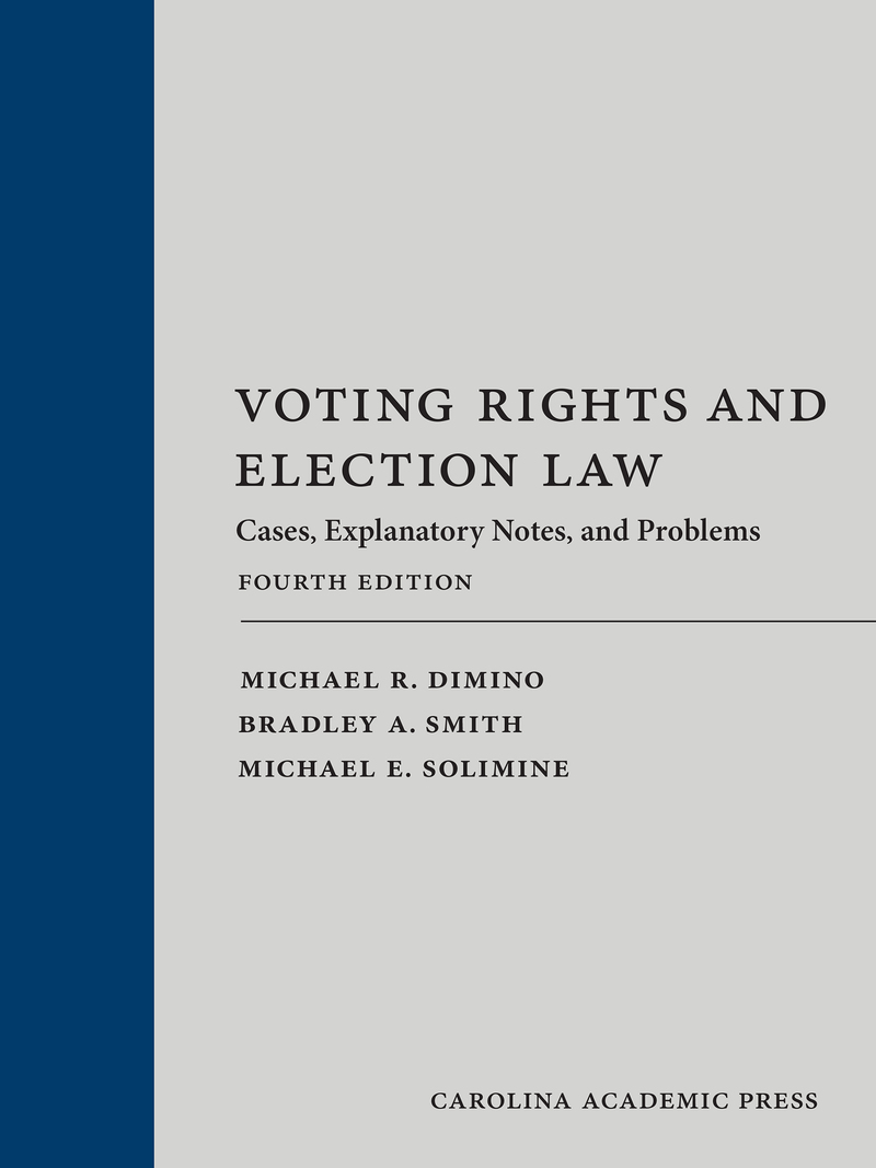 Voting Rights and Election Law: Cases, Explanatory Notes, and Problems