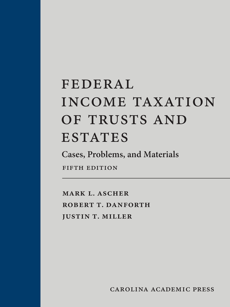 Federal Income Taxation of Trusts and Estates: Cases, Problems, and Materials book cover