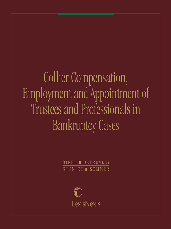 Collier Compensation, Employment and Appointment of Trustees and Professionals in Bankruptcy Cases