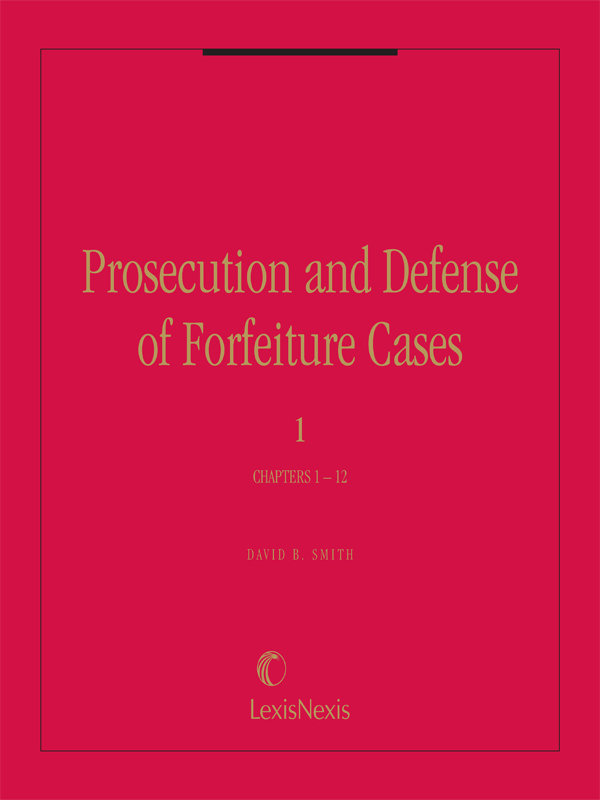 Prosecution and Defense of Forfeiture Cases