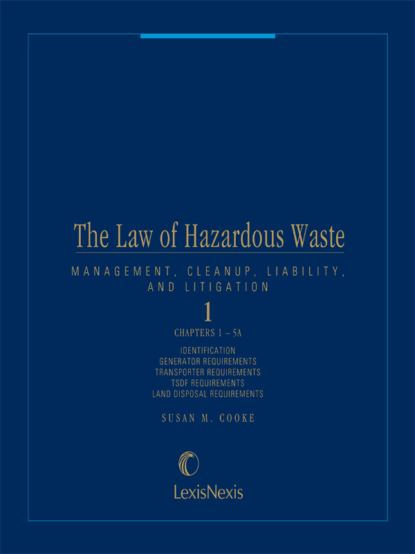 The Law of Hazardous Waste: Management, Cleanup, Liability and Litigation