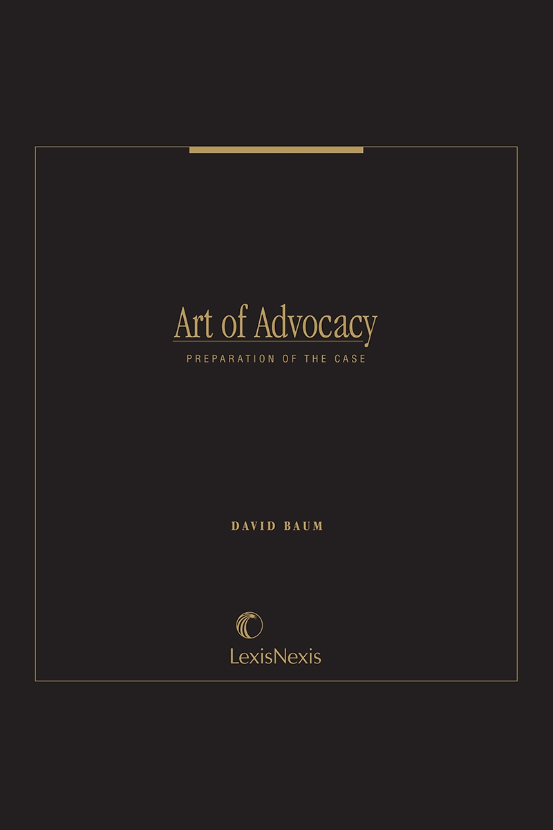 Art of Advocacy: Preparation of the Case