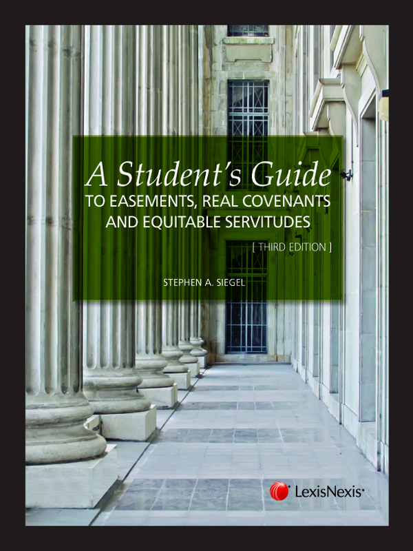 A Student's Guide to Easements, Real Covenants and Equitable Servitudes