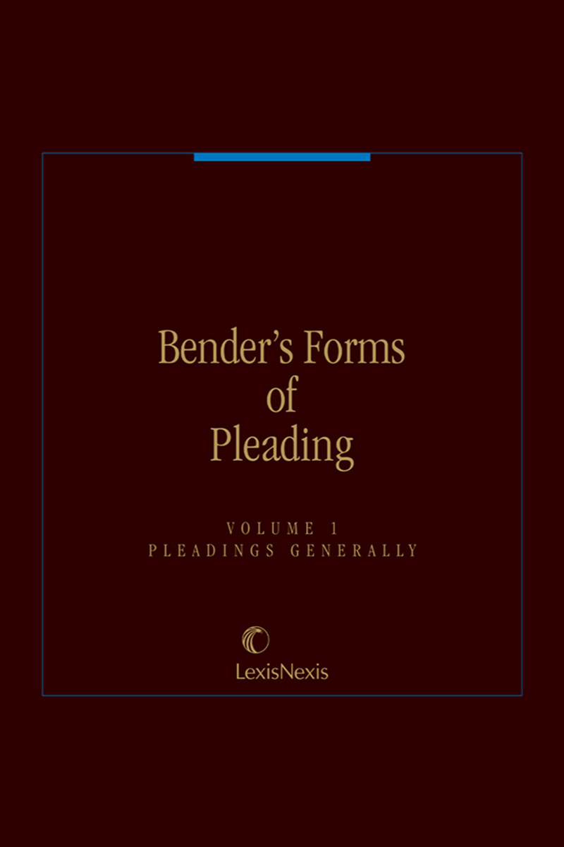 Bender's Forms of Pleading