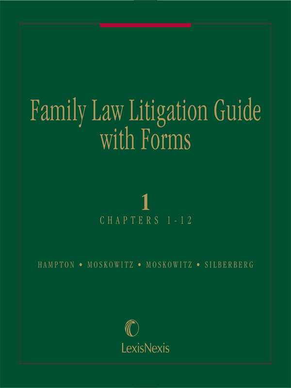 Family Law Litigation Guide with Forms: Discovery, Evidence, Trial Practice