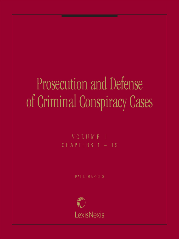 Prosecution and Defense of Criminal Conspiracy Cases
