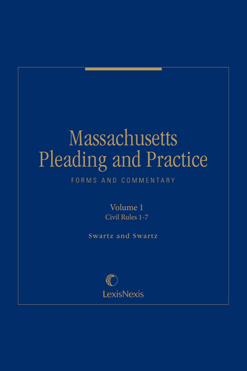 Massachusetts Pleading and Practice: Forms and Commentary