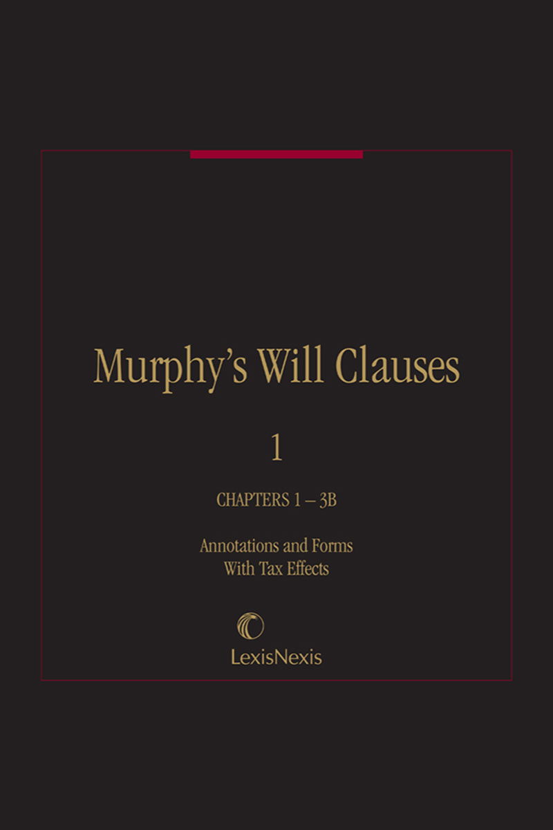 Murphy's Will Clauses: Annotations and Forms with Tax Effects