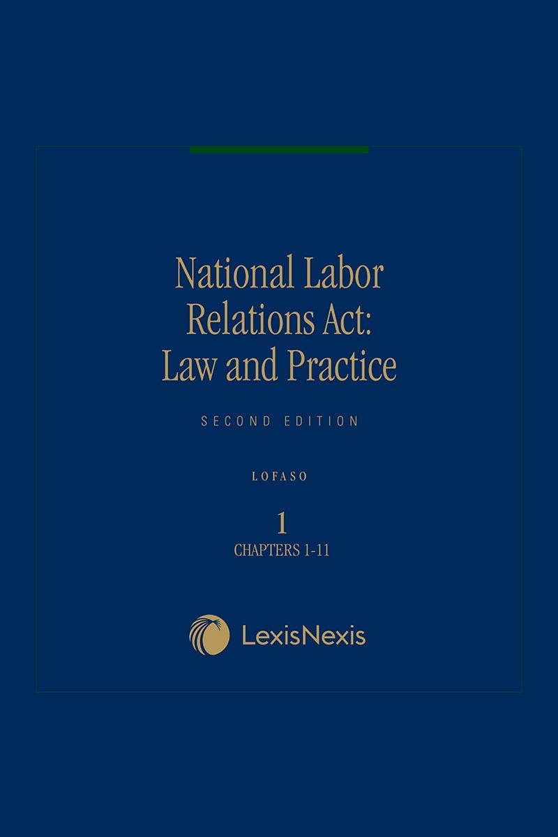 National Labor Relations Act: Law and Practice