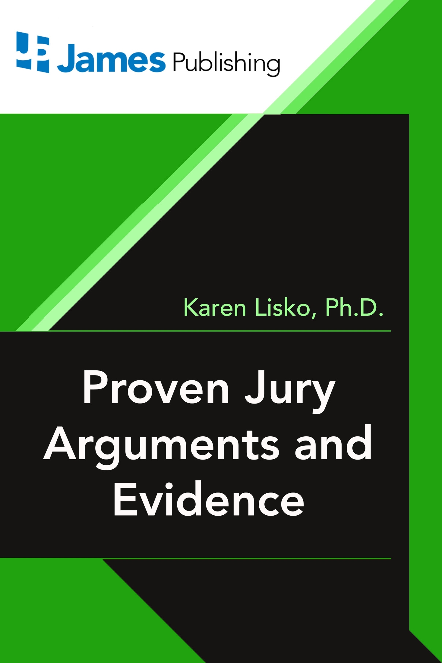 Proven Jury Arguments & Evidence